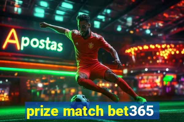 prize match bet365